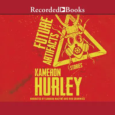 Future Artifacts: Stories Audibook, by Kameron Hurley
