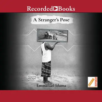 A Stranger's Pose Audibook, by Abraham Oghobase