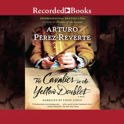 The Cavalier in the Yellow Doublet Audibook, by Arturo Pérez-Reverte