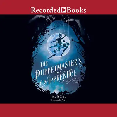 The Puppetmaster's Apprentice Audibook, by Lisa DeSelm