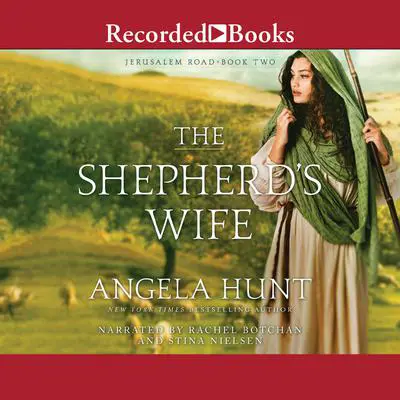 The Shepherd's Wife Audibook, by Angela Hunt