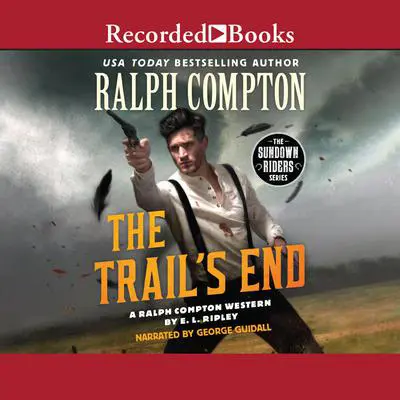 Ralph Compton Trail's End Audibook, by Ralph Compton