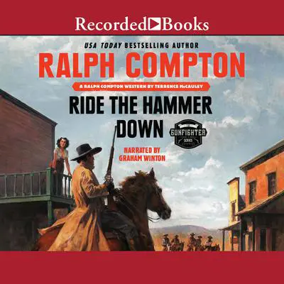 Ralph Compton Ride the Hammer Down Audibook, by Terrence McCauley