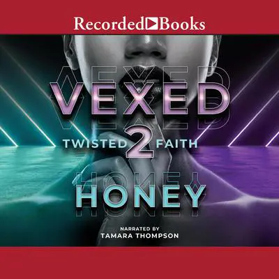 Vexed 2 Audibook, by Honey 