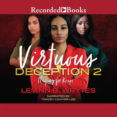 Virtuous Deception 2: Playing for Keeps Audibook, by Leiann B. Wrytes