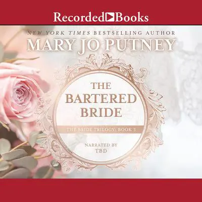 The Bartered Bride Audibook, by Mary Jo Putney
