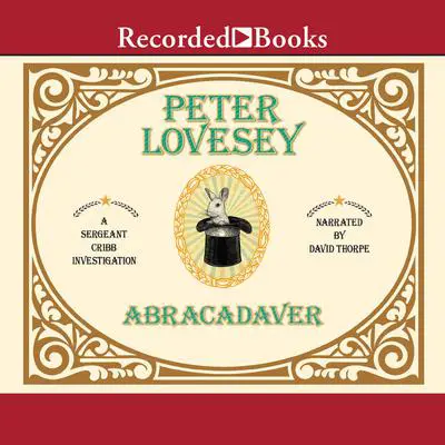 Abracadaver Audibook, by Peter Lovesey