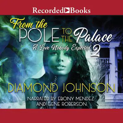 From the Pole to the Palace 2 Audibook, by Diamond Johnson