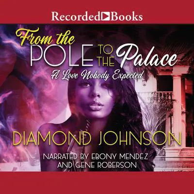 From the Pole to the Palace Audibook, by Diamond Johnson