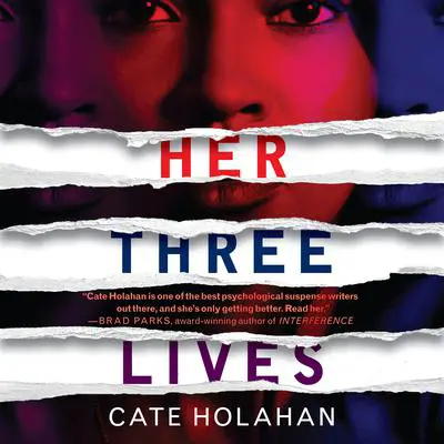 Her Three Lives Audibook, by Cate Holahan