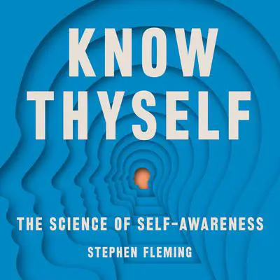 Know Thyself: The Science of Self-Awareness Audibook, by Stephen Fleming