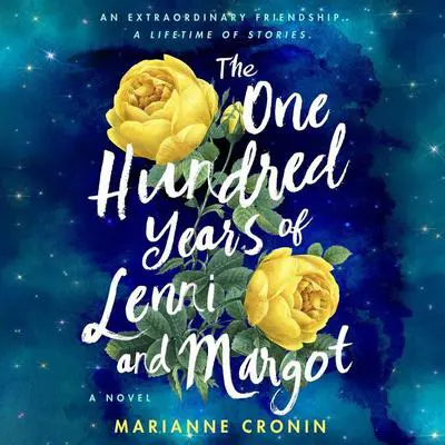 The One Hundred Years of Lenni and Margot: A Novel Audibook, by Marianne Cronin
