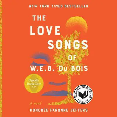 The Love Songs of W.E.B. Du Bois: An Oprah’s Book Club Novel Audibook, by Honorée Fanonne Jeffers