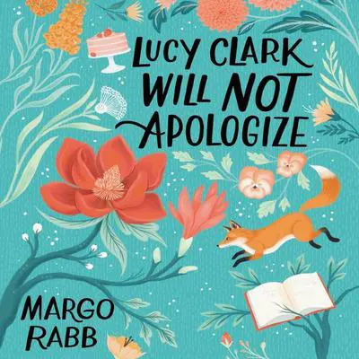 Lucy Clark Will Not Apologize Audibook, by Margo Rabb