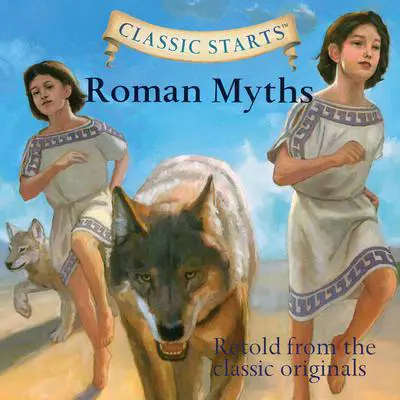 Roman Myths: Classic Starts® Audibook, by Diane Namm