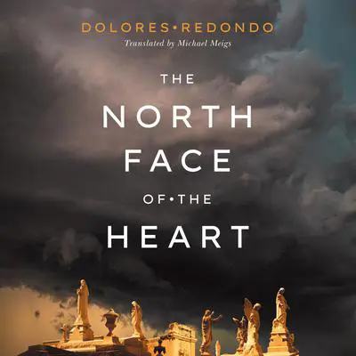 The North Face of the Heart Audibook, by Dolores Redondo