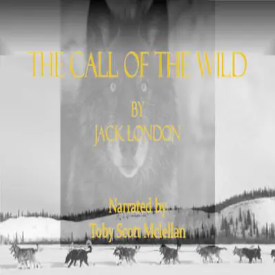 The Call of the Wild Audibook, by Jack London