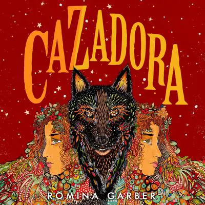Cazadora: A Novel Audibook, by Romina Garber