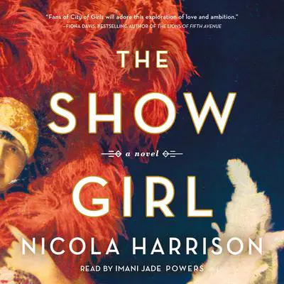The Show Girl: A Novel Audibook, by Nicola Harrison