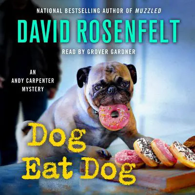 Dog Eat Dog: An Andy Carpenter Mystery Audibook, by David Rosenfelt