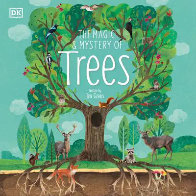 The Magic and Mystery of Trees Audibook, by Jen Green