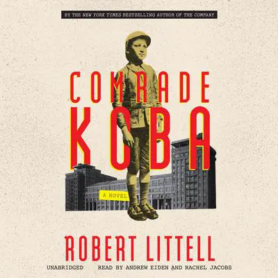 Comrade Koba: A Novel Audibook, by Robert Littell