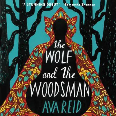 The Wolf and the Woodsman: A Novel Audibook, by Ava Reid