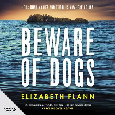 Beware of Dogs Audibook, by Elizabeth Flann