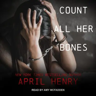Count All Her Bones Audibook, by April Henry