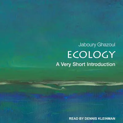 Ecology: A Very Short Introduction Audibook, by Jaboury Ghazoul