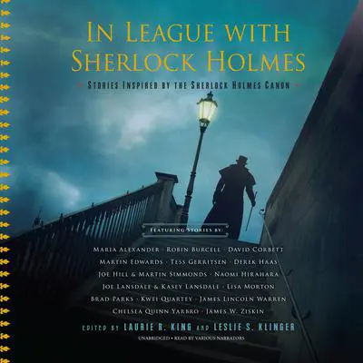 In League with Sherlock Holmes: Stories Inspired by the Sherlock Holmes Canon Audibook, by Laurie R. King