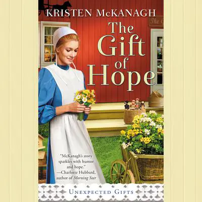 The Gift of Hope Audibook, by Kristen McKanagh