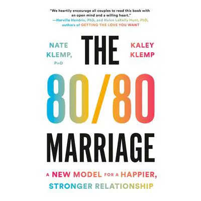 The 80/80 Marriage: A New Model for a Happier, Stronger Relationship Audibook, by Nate  Klemp