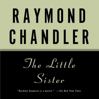 The Little Sister Audibook, by Raymond Chandler