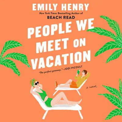 People We Meet on Vacation Audibook, by Emily Henry