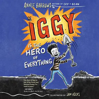 Iggy Is the Hero of Everything Audibook, by Annie Barrows
