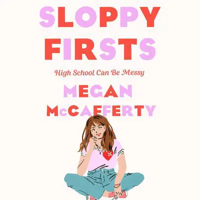 Sloppy Firsts: A Jessica Darling Novel Audibook, by Megan McCafferty