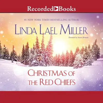 Christmas of the Red Chiefs Audibook, by Linda Lael Miller