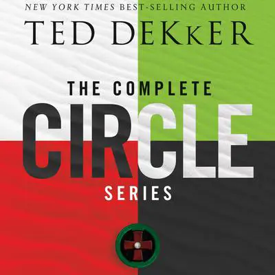 The Complete Circle Series: Black/Red/White/Green Audibook, by Ted Dekker
