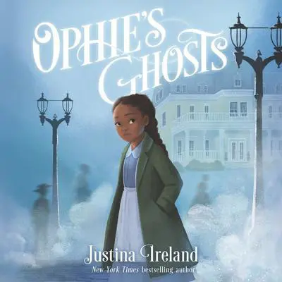 Ophie’s Ghosts Audibook, by Justina Ireland