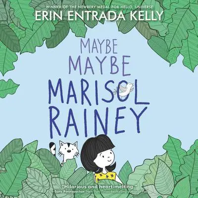 Maybe Maybe Marisol Rainey Audibook, by Erin Entrada Kelly