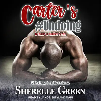 Carter's #Undoing Audibook, by Sherelle Green