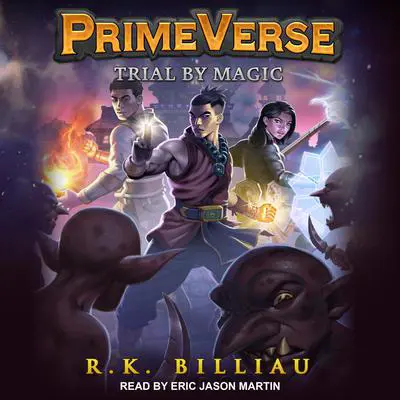 PrimeVerse: Trial by Magic Audibook, by R.K. Billiau