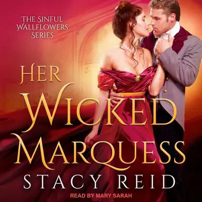 Her Wicked Marquess Audibook, by Stacy Reid
