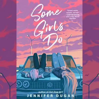 Some Girls Do Audibook, by Jennifer Dugan