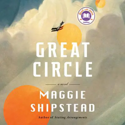 Great Circle: A Read with Jenna Pick: A Novel (Man Booker Prize Finalist) Audibook, by Maggie Shipstead