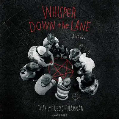 Whisper Down the Lane: A Novel Audibook, by Clay McLeod Chapman