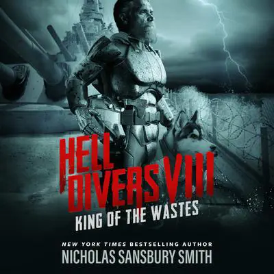 Hell Divers VIII: King of the Wastes Audibook, by Nicholas Sansbury Smith