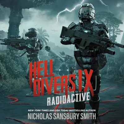 Hell Divers IX: Radioactive Audibook, by Nicholas Sansbury Smith