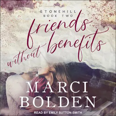 Friends Without Benefits Audibook, by Marci Bolden